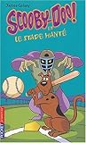 Scooby-Doo et le Stade hanté, tome 10