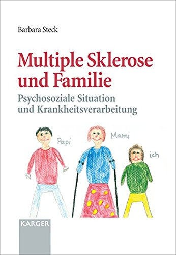 Multiple Sklerose und Familie: Psychosoziale Situation und Krankheitsverarbeitung.