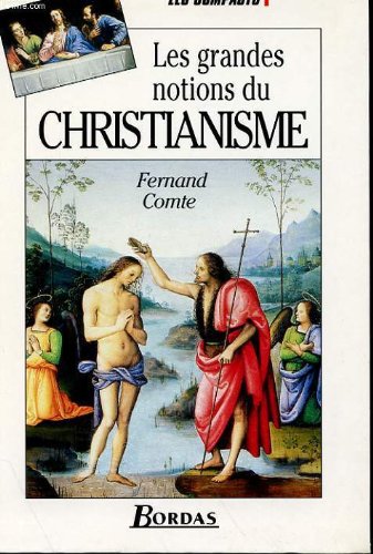 couverture de : Les grandes notions du Christianisme