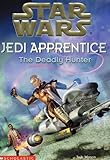The Deadly Hunter (Star Wars: Jedi Apprentice) by 