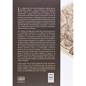 Las corporaciones de nación en la Monarquía Hispánica (1580-1750): Identidad, patronazgo y redes de sociabi