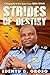Strides Of Destiny: A Biography Of The Super Cop ABBA KYARI by 