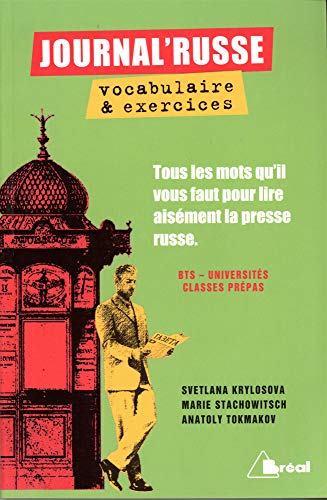 Journal'russe : Tout les mots qu'il vous faut pour lire aisément la presse russe Journal'russe : Tout les mots qu'il vous faut pour lire aisément la presse russe