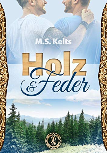 Holz und Feder: Gay Romance Holz und Feder: Gay Romance