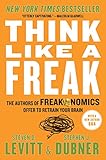 Image de Think Like a Freak: The Authors of Freakonomics Offer to Retrain Your