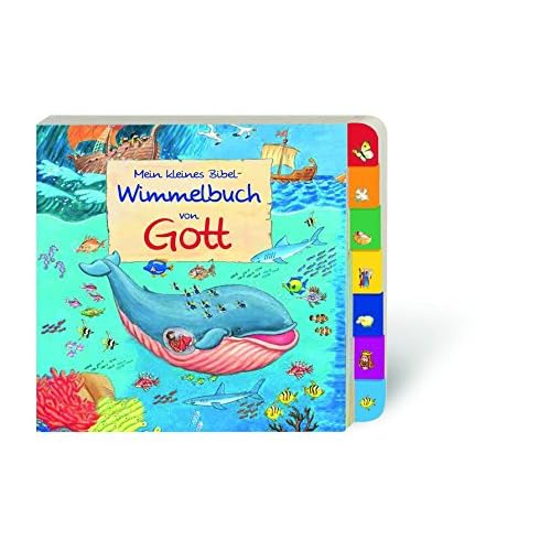Mein kleines Bibel-Wimmelbuch von Gott Mein kleines Bibel-Wimmelbuch von Gott
