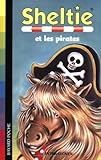 Sheltie, Tome 25 : Sheltie et les pirates