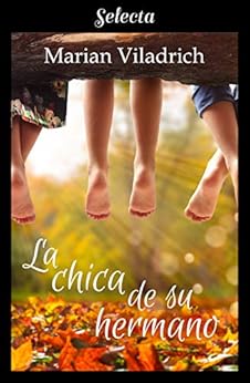 La chica de su hermano (Oak Hill 1) de [Viladrich, Marian]