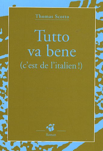 couverture de : Tutto va bene ( c'est de l'italien)