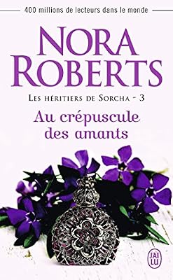 Les héritiers de Sorcha, Tome 3 : Au crépuscule des amants