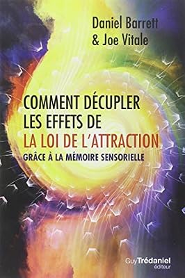 Trédaniel Comment Décupler Les Effets De La Loi De L'attraction - Grâce À La Mémoire Sensorielle