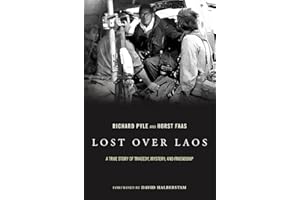 Lost Over Laos: A True Story Of Tragedy, Mystery, And Friendship
