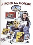 À fond la gomme