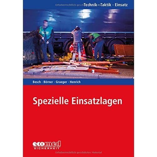 Spezielle Einsatzlagen: Reihe: Technik - Taktik - Einsatz