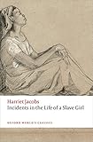 Incidents in the Life of a Slave Girl (Oxford World's Classics) (English Edition) by