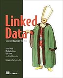 Linked Data: Structured Data on the Web by 