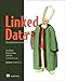 Linked Data: Structured Data on the Web by 