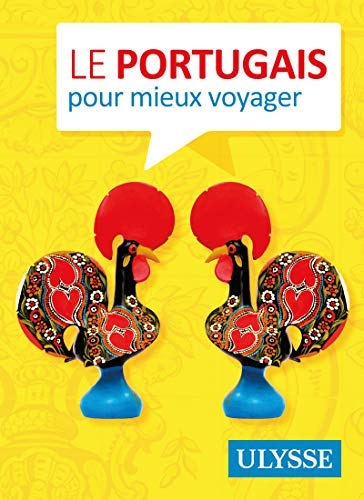Le portugais pour mieux voyager Le portugais pour mieux voyager