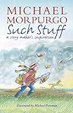 Such Stuff: A Story-maker's Inspiration (English Edition) by 