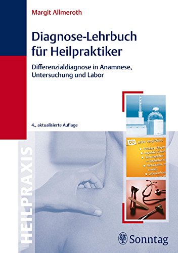 Download Diagnose-Lehrbuch für Heilpraktiker: Anamnese, Untersuchung, Labor und Differenialdiagnose Download Diagnose-Lehrbuch für Heilpraktiker: Anamnese, Untersuchung, Labor und Differenialdiagnose