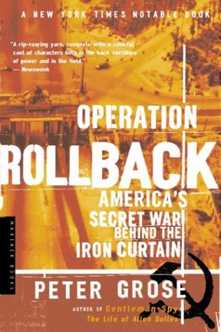 Free Operation Rollback America S Secret War Behind The Iron