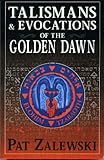 Talismans & Evocations of the Golden Dawn by 