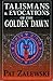 Talismans & Evocations of the Golden Dawn by 