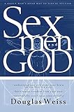 Image de Sex, God And Men: A godly man's road map to sexual success