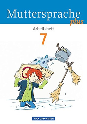 Muttersprache plus - Allgemeine Ausgabe für Berlin, Brandenburg, Mecklenburg-Vorpommern, Sachsen-Anhalt, Thüringen: 7. Schuljahr - Arbeitsheft Muttersprache plus - Allgemeine Ausgabe für Berlin, Brandenburg, Mecklenburg-Vorpommern, Sachsen-Anhalt, Thüringen: 7. Schuljahr - Arbeitsheft
