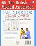 Image de BMA Family Doctor Home Adviser: The Complete Quick-reference Guide to Symptoms and How to Deal with Them