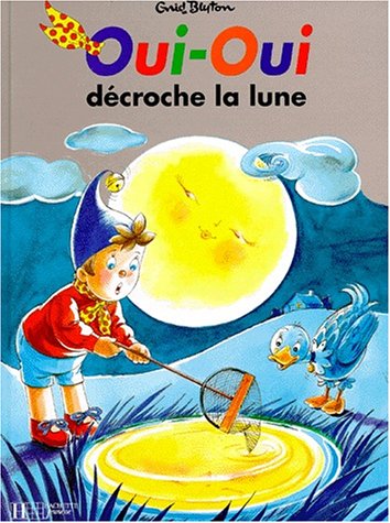 couverture de : Oui-Oui décroche la lune