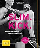 Image de Slim Kick: Kampfsporttraining, das richtig reinhaut (GU Ratgeber Fitness)