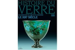 Histoire du verre : Le XIXe siècle Au carrefour de l'art et de l'industrie