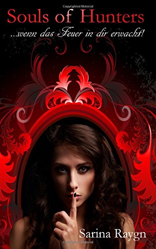 Souls of Hunters 1: ...wenn das Feuer in dir erwacht!