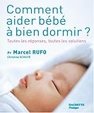 Image de Comment aider bébé à bien dormir ? : Toutes les réponses, toutes les solutions