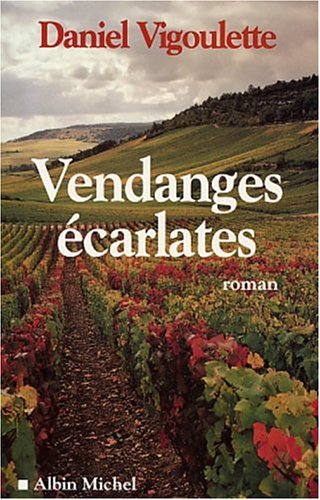 couverture de : Vendanges &eacute;carlates
