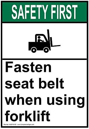 Vertical Aluminum ANSI SAFETY FIRST Fasten Seat Belt When Using Forklift Sign, 14 X 10 in. with English Text and Symbol, White