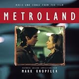 Metroland: Music and Songs from the Film by Mark Knoplfer (1999-03-23) - Mark Knoplfer