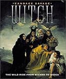 Image de Witch: The Wild Ride from Wicked to Wicca