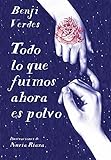  Todo lo que fuimos ahora es polvo (Instaverso)