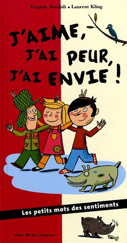 J'aime, j'ai peur, j'ai envie