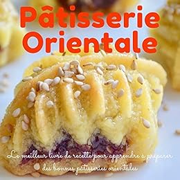 Pâtisseries Orientales 24 Recettes Faciles - 