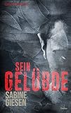 Bücher Neuerscheinungen 2022 - Sein Gelübde: Ein Eifel-Thriller (Krimi 45) von Sabine Giesen