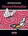 Produktbild Adult Coloring Book - Flowers & Butterflies: 49 of the most beautiful butterflies for a relaxed and joyful coloring time