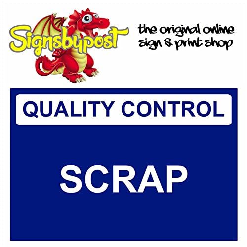 QualityControl - SCRAP Weatherproof sign 5023 Aluminium, PVC or Sticker(15cm x 20cm approx 6" 8" Foamalux 3mm White on Dark Blue)
