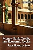 Money, Bank Credit, and Economic Cycles (LvMI) (English Edition) by 