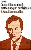 Cours élémentaires de Mathématiques supérieures, 2 : Fonctions usuelles