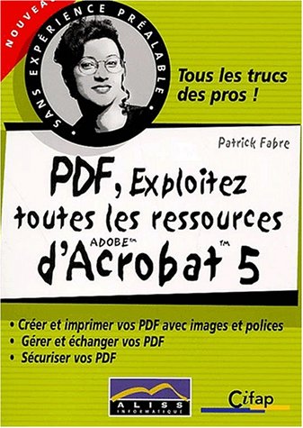 PDF, exploitez toutes les ressources d'Acrobat 5 gratuit