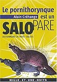 Le pornithorynque est un salopare : Dictionnaire de mots-valises