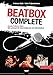 Produktbild Beatbox Complete: Sounds, Patterns, Styles. Das Lehrbuch für Unterricht und Selbststudium. Inkl. DVD mit Video- und Audioaufnahmen